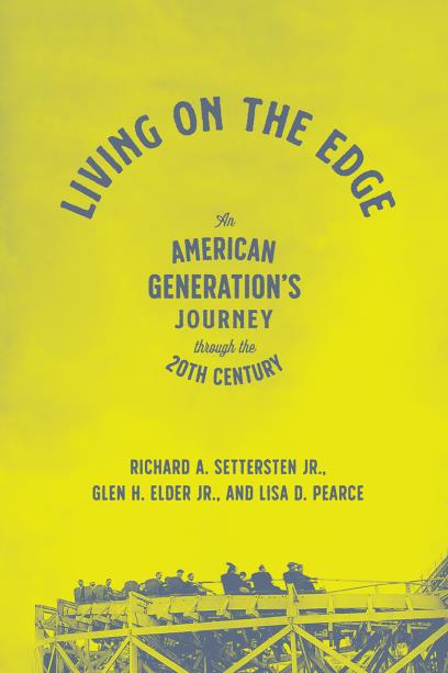 Living on the Edge: An American Generation’s Journey through the Twentieth Century